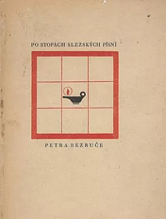 Po stopách Slezských písní Petra Bezruče