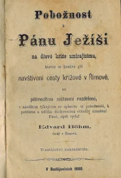 Pobožnost k Pánu Ježíši... při navštívení cesty křížové v Římově
