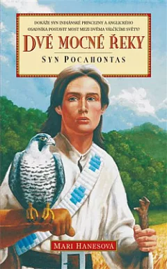 Dvě mocné řeky - syn Pocahontas