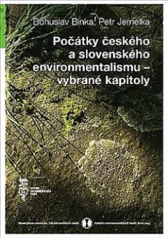 Počátky českého a slovenského environmentalismu – vybrané kapitoly
