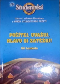 Počítej, uvažuj, hlavu si zatěžuj!