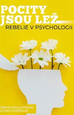 Pocity jsou lež - Rebélie v psychologii