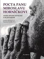 Pocta panu Miroslavu Horníčkovi aneb opojné setkání s Plzeňákem