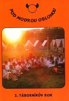 Pod modrou oblohou: 2. táborníkův rok