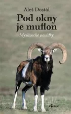 Pod okny je muflon: Myslivecké povídky