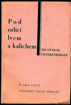 Pod orlicí, lvem a kalichem