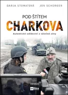 Pod štítem Charkova - Autentické svědectví z obléhaného města