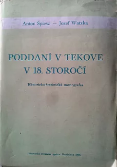 Poddaní v Tekove v 18. storočí: Historicko-štatistická monografia