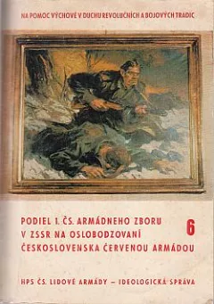 Podiel 1. čs. armádneho zboru v ZSSR na oslobodzovaní Československa Červenou armádou