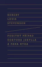 Podivný případ doktora Jekylla a pana Hyda (navíc 2 povídky)