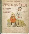 Podivuhodná cesta světem Lidky a Ladky