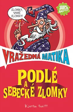 Podlé a sebecké zlomky