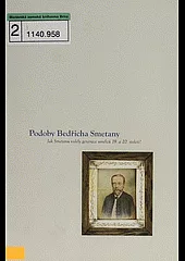 Podoby Bedřicha Smetany: Jak Smetanu viděly generace umělců 19. a 20. století?