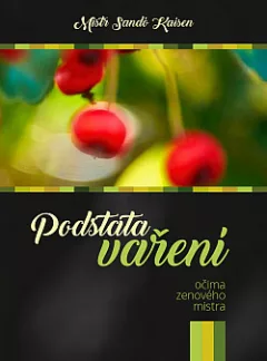 Podstata vaření očima zenového mistra