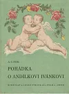 Pohádka o andílkovi Ivánkovi