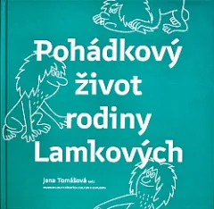 Pohádkový život rodiny Lamkových