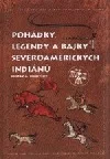 Pohádky, legendy a bajky severoamerických Indiánů
