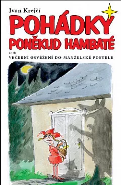 Pohádky poněkud hambaté aneb Večerní osvěžení do maželské postele