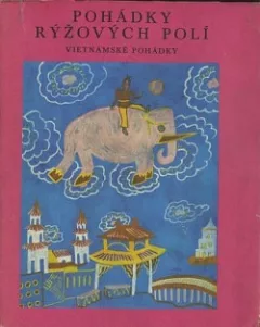 Pohádky rýžových polí: Vietnamské pohádky