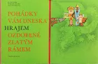 Pohádky vám dneska hrajem ozdobené zlatým rámem