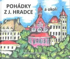 Pohádky z J. Hradce a okolí