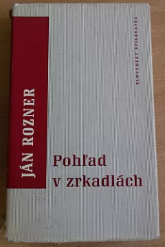 Pohľad v zrkadlách : Výber z kritík a článkov