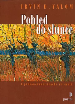 Pohled do slunce: O překonávání strachu ze smrti