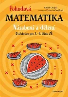 Pohodová matematika - Násobení a dělení: Cvičebnice pro 2.–5. třídu ZŠ
