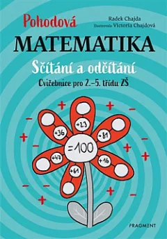 Pohodová matematika - Sčítání a odčítání: Cvičebnice pro 2.–5. třídu ZŠ