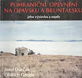 Pohraniční opevnění na Opavsku a Bruntálsku