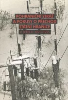 Pohraniční stráž a pokusy o přechod státní hranice v letech 1951-1955