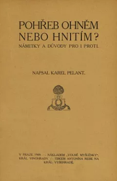 Pohřeb ohněm nebo hnitím? Námitky a důvody pro i proti