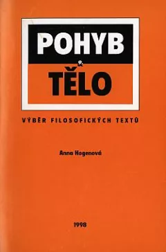 Pohyb a tělo: Výběr filosofických textů