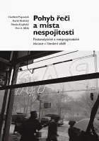 Pohyb řeči a místa nespojitosti (Postanalytické a neopragmatické iniciace v literární vědě)