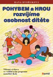 Pohybem a hrou rozvíjíme osobnost dítěte