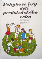 Pohybové hry detí predškolského veku pre strednú pedagogickú školu