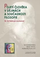 Pojetí člověka v dějinách a současnosti filosofie. II, Od Kanta po současnost