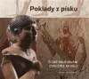 Poklady z písku - Čeští egyptologové objevují civilizace na Nilu
