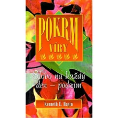 Pokrm víry - slovo na každý den - podzim