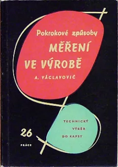 Pokrokové způsoby měření ve výrobě