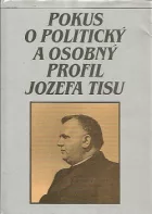 Pokus o politický a osobný profil Jozefa Tisu