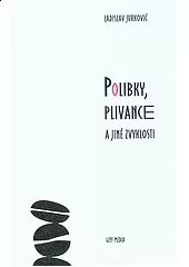 Polibky, plivance a jiné zvyklosti