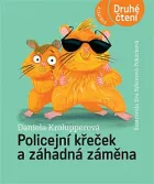 Policejní křeček a záhadná záměna
