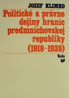Politické a právné dejiny hraníc predmníchovskej republiky (1918-1938)