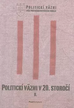 Politickí väzni v 20. storočí II.