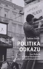 Politika odkazu: Jan Palach a Oskar Brüsewitz jako političtí mučedníci