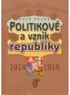 Politikové a vznik republiky