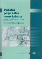Polská papežská nunciatura v Opavě - Slezsko v církevních dějinách 18. století