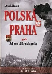 Polská Praha aneb Jak se z půlky stala polka
