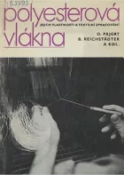 Polyesterová vlákna, jejich vlastnosti a textilní zpracování